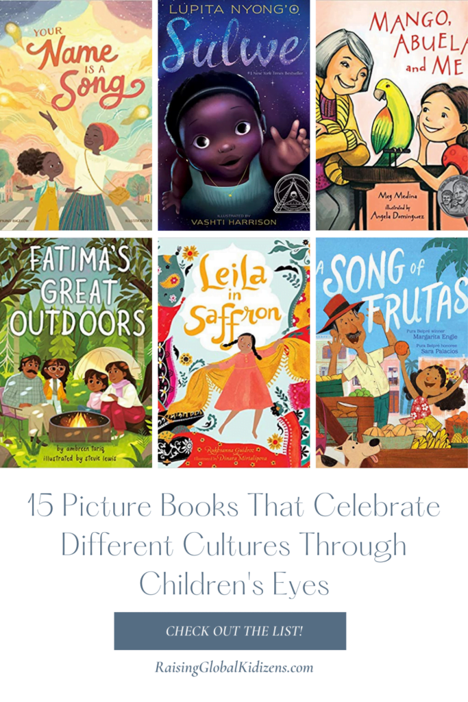 15 Great Picture Books That Celebrate Different Cultures Through Children s Eyes Raising Global Kidizens